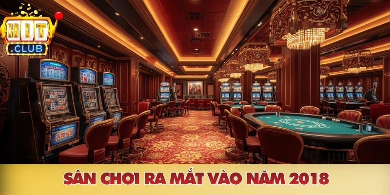 Sân chơi ra mắt vào năm 2018